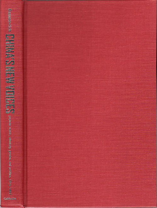 China?s New Voices ? Popular Music, Ethnicity, Gender, & Politics, 1978 ? 1997: Popular Music, Ethnicity, Gender, and Politics, 1978-1997 (Royal History of England)