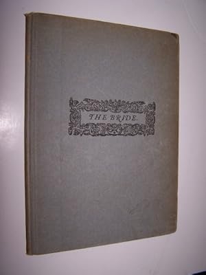 The Bride Reprinted for the First Time from a Copy of the Original Edition of 1617 in the Library...
