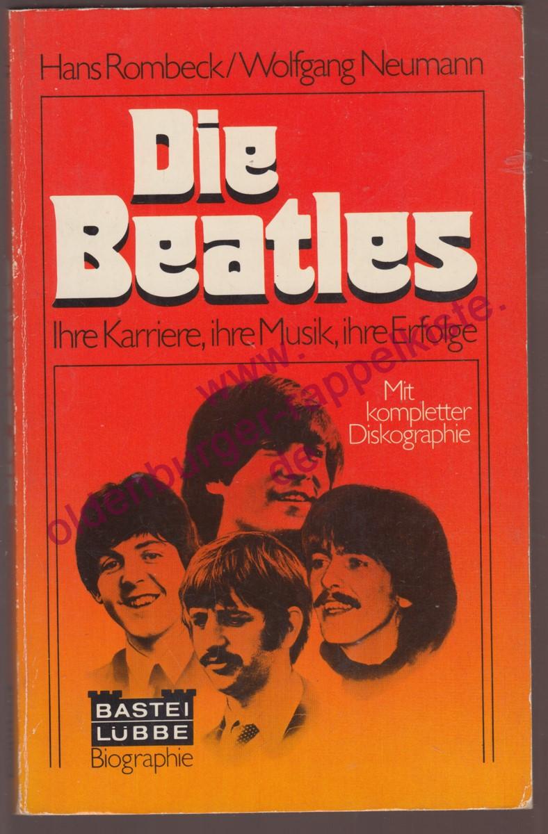 Die Beatles : ihre Karriere, ihre Musik, ihre Erfolge ; mit kompletter Diskographie.