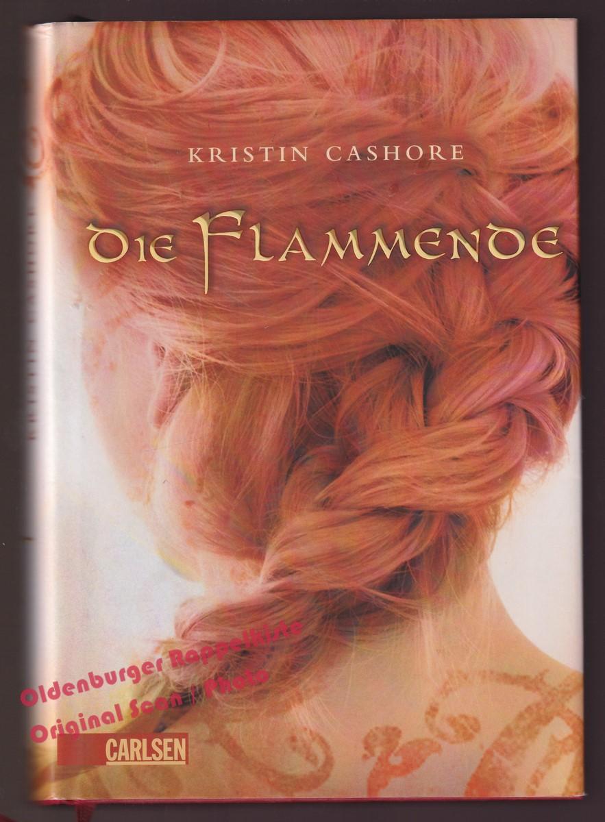 Die Flammende : Die sieben Königreiche, Band 2 - Cashore, Kristin - Cashore, Kristin