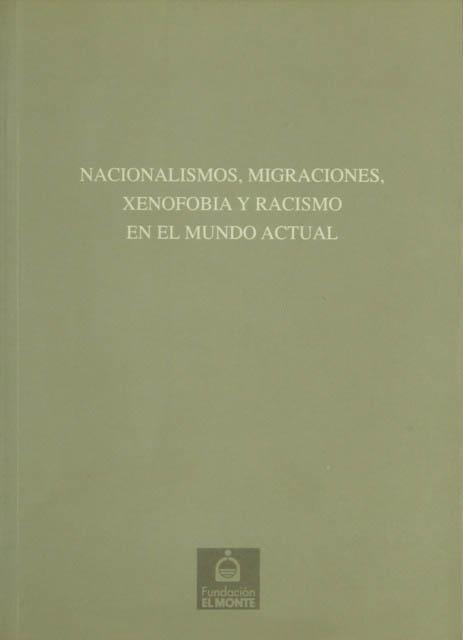 NACIONALISMOS, MIGRACIONES, XENOFOBIA Y RACISMO EN EL MUNDO ACTUAL - V.V.A.A.