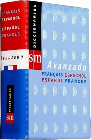 DICCIONARIOS SM. AVANZADO. FRANÇAIS ESPAGNOL. ESPAÑOL FRANCES