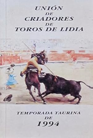 UNION DE CRIADORES DE TOROS DE LIDIA. TEMPORADA TAURINA DE 1994