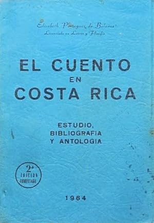 EL CUENTO EN COSTA RICA. Estudio, Bibliografia y Antologia. (Excelente estado)