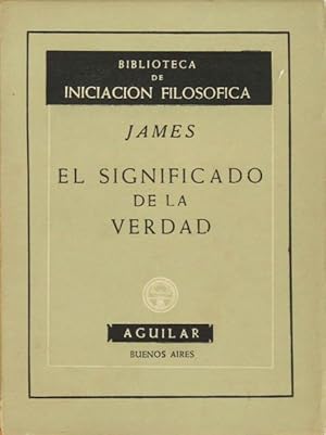 EL SIGNIFICADO DE LA VERDAD. (Col. Biblioteca de Iniciacion Filosofica, 56)