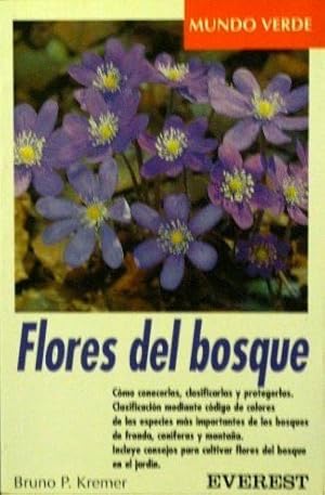 FLORES DEL BOSQUE. Como conocerlas, clasificarlas y protegerlas. Clasificacion mediante codigos d...