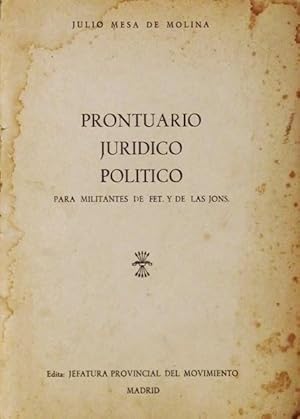 PRONTUARIO JURIDICO POLITICO para militantes de FET. y de las JONS. (Firmado por el autor)