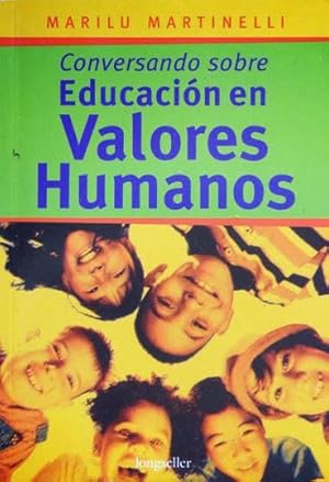 CONVERSANDO SOBRE EDUCACION EN VALORES HUMANOS. ( Como nuevo, sin usar )