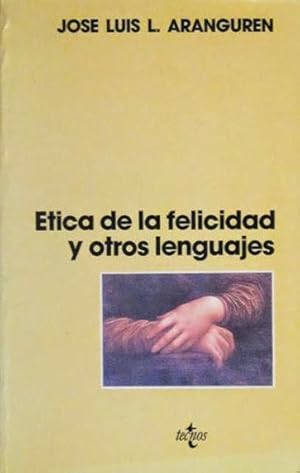 ETICA DE LA FELICIDAD Y OTROS LENGUAJES