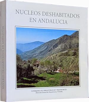 NUCLEOS DESHABITADOS EN ANDALUCIA. (Como nuevo)