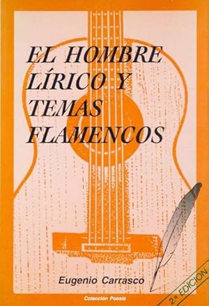 EL HOMBRE LIRICO Y TEMAS FLAMENCOS. (Como nuevo)