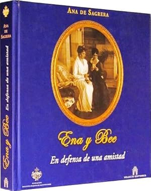 ENA Y BEE. EN DEFENSA DE UNA AMISTAD. (Firmado por Dña. Beatriz de Orleans-Borbon / NUEVO / 1ª Ed...