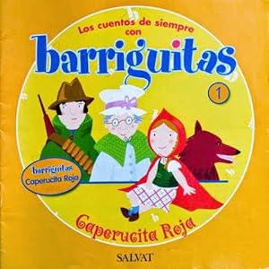 CAPERUCITA ROJA (Col. Los Cuentos de Siempre con BARRIGUITAS, nº 1)