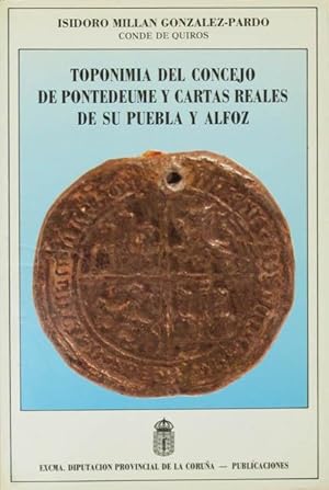 TOPONIMIA DEL CONCEJO DE PONTEDEUME Y CARTAS REALES DE SU PUEBLA Y ALFOZ. (Como nuevo)