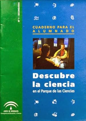 DESCUBRE LA CIENCIA EN EL PARQUE DE LAS CIENCIAS. Cuaderno para el alumnado. (NUEVO)