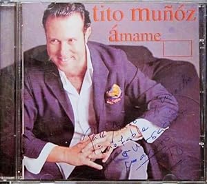 AMAME - TITO MUÑOZ. (CD musica / Con dedicatoria autografa en la portada)