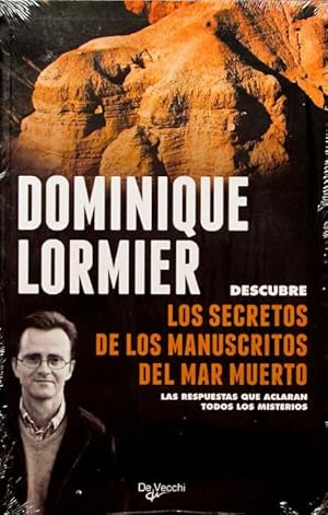 LOS SECRETOS DE LOS MANUSCRITOS DEL MAR MUERTO. Las respuestas que aclaran todos los misterios. (...