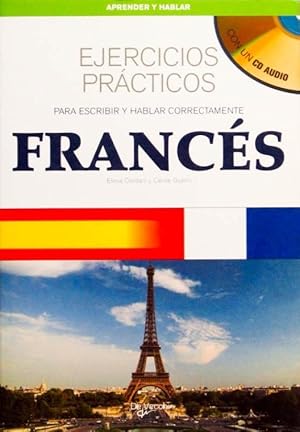 EJERCICIOS PRACTICOS PARA ESCRIBIR Y HABLAR CORRECTAMENTE FRANCES (con un CD AUDIO). (Nuevo)