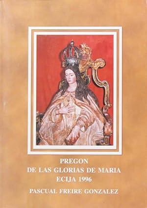 PREGON DE LAS GLORIAS DE MARIA. ECIJA 1996. (con dedicatoria y firma del autor)