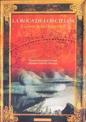 LA ROCA DE LOS CIELOS. La clave de las Hesperides. (COMO NUEVO / Firmado por los dos autores)