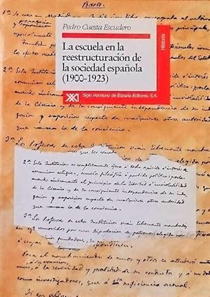 LA ESCUELA EN LA REESTRUCTURACION DE LA SOCIEDAD ESPAÑOLA (1900-1923). (1ª Edición / Como nuevo)