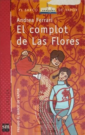 EL COMPLOT DE LAS FLORES. (Col. El barco de Vapor, 152 / Nuevo)