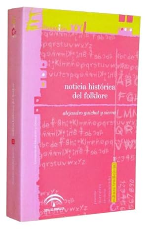 NOTICIA HISTORICA DEL FOLKLORE. (Como nuevo)