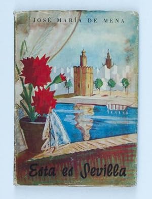 ESTA ES SEVILLA. (Edición de 1955 / Firmado por el autor)