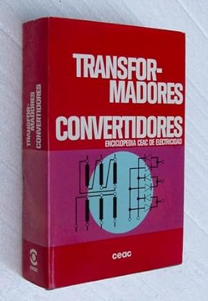TRANSFORMADORES. CONVERTIDORES. (Enciclopedia CEAC de Electricidad / PERFECTO ESTADO)