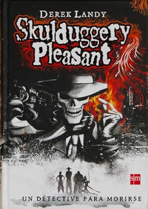 SKULDUGGERY PLEASANT. Un detective para morirse. (Nuevo)