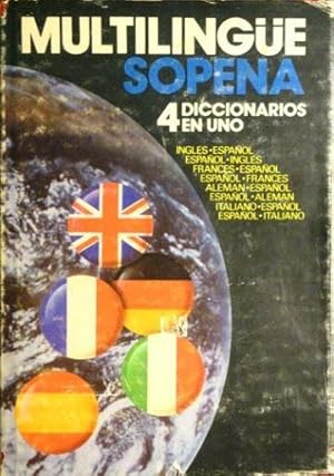 MULTILINGÜE SOPENA. 4 diccionarios en uno. Ingles-Español. Español-Ingles. Frances-Español. Españ...