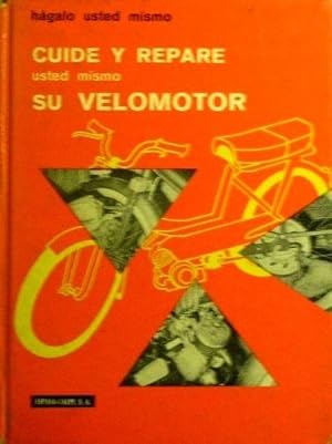 CUIDE Y REPARE USTED MISMO SU VELOMOTOR