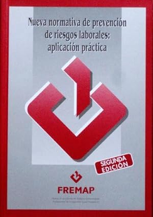 NUEVA NORMATIVA DE PREVENCION DE RIESGOS LABORALES: APLICACIÓN PRACTICA