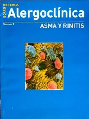 ALERGOCLINICA. Volumen 1. Asma y rinitis