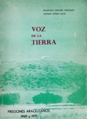 VOZ DE LA TIERRA. Pregones aracelitanos 1969 y 1971