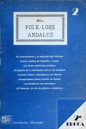 EL FOLK-LORE ANDALUZ. Num 2, 2ª epoca. El evolucionismo y la evolucion del Folklore. Cartas inedi...