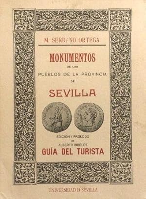 MONUMENTOS DE LOS PUEBLOS DE LA PROVINCIA DE SEVILLA. Guia del turista