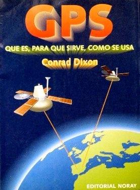 GPS, QUE ES, PARA QUE SIRVE, COMO SE USA