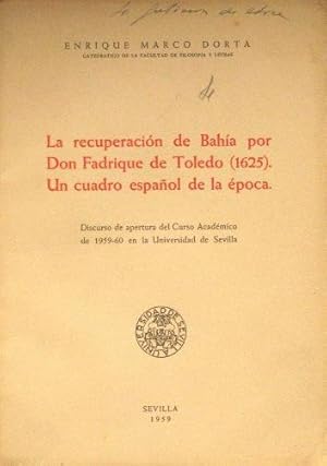 LA RECUPERACION DE BAHIA POR DON FADRIQUE DE TOLEDO (1625). Un cuadro español de la epoca