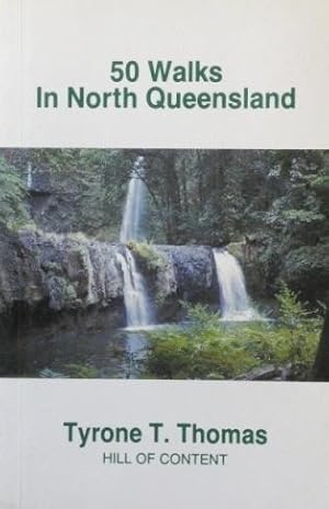 50 WALKS IN NORTH QUEENSLAND