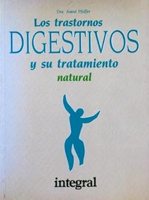 LOS TRASTORNOS DIGESTIVOS Y SU TRATAMIENTO NATURAL