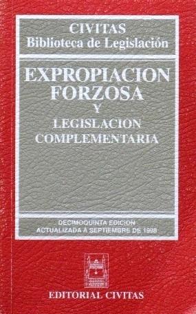 EXPROPIACION FORZOSA y legislacion complementaria