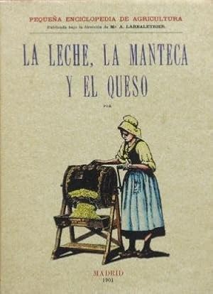 LA LECHE, LA MANTECA Y EL QUESO