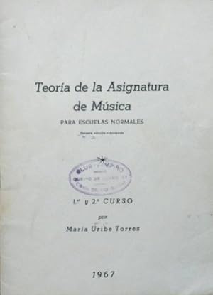 TEORIA DE LA ASIGNATURA DE MUSICA para escuelas normales. 1º y 2º curso