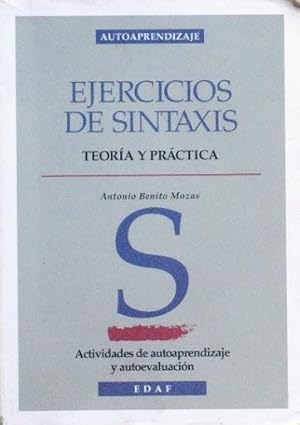 EJERCICIOS DE SINTAXIS. Teoria y practica (Actividades de autoaprendizaje y autoevaluación)