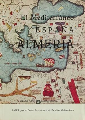 EL MEDITERRANEO. ESPAÑA. ALMERIA. Bases para un centro internacional de estudios mediterraneos. (...