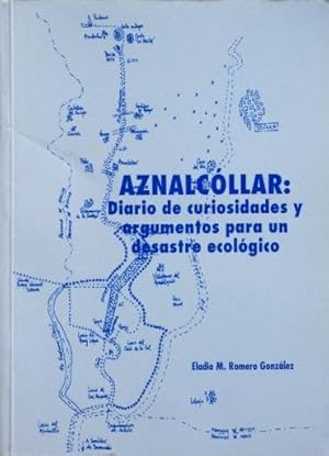 AZNALCOLLAR: Diario de curiosidades y argumentos para un desastre ecologico