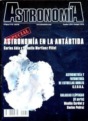 ASTRONOMIA. II epoca, nº 82. 2006 (Revista). Especial ASTRONOMIA EN LA ANTARTIDA. Astronomia y fo...