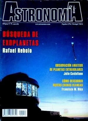 ASTRONOMIA. II epoca, nº 79. 2006 (Revista). BUSQUEDA DE EXOPLANETAS. Observacion amateur de plan...