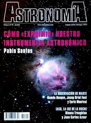 ASTRONOMIA. II epoca, nº 94. 2007 (Revista). COMO "EXPRIMIR" NUESTRO INSTRUMENTAL ASTRONOMICO. La...